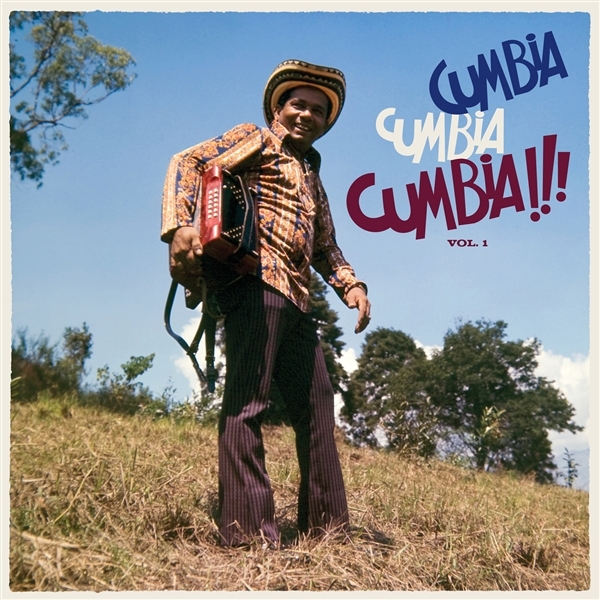 Various - Cumbia Cumbia Cumbia Cumbia!!! Vol. 1