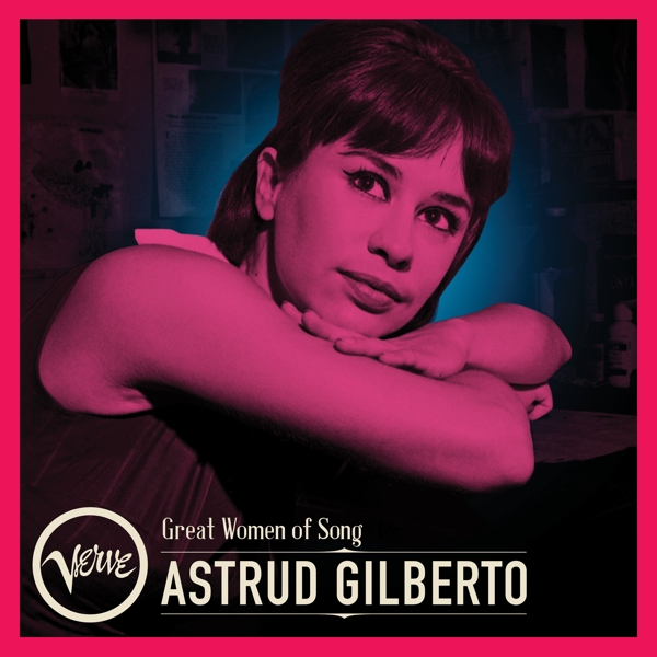 Gilberto, Astrud - Great Women Of Song: Astrud Gilberto
