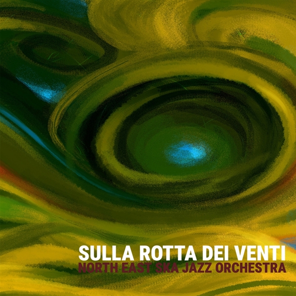 North East Ska Orchestra - Sulla Rotta Dei Venti