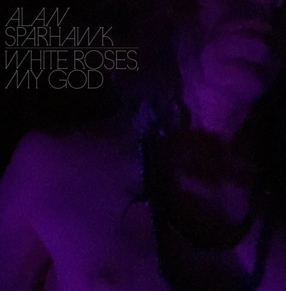 Sparhawk, Alan - White Roses, My God (color)