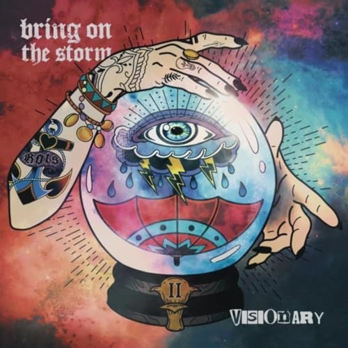 Bring On The Storm - Visionary