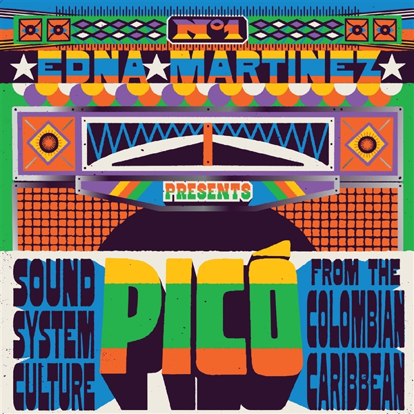 Various - Edna Martinez Presents Pico: Sound System Culture From