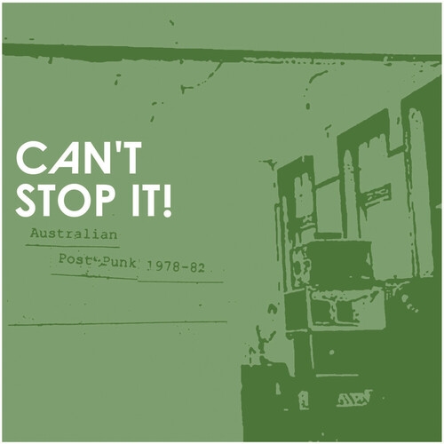 Various - Can't Stop It! Australian Post Punk 1978-82