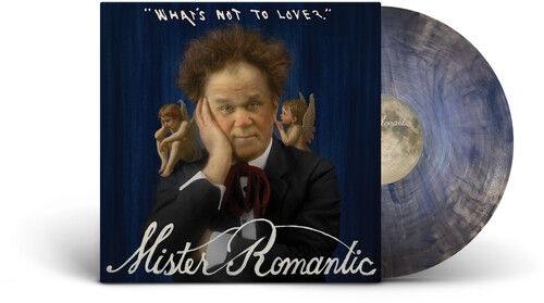Mister Romantic - What's Not To Love? (blue Marble Vinyl)