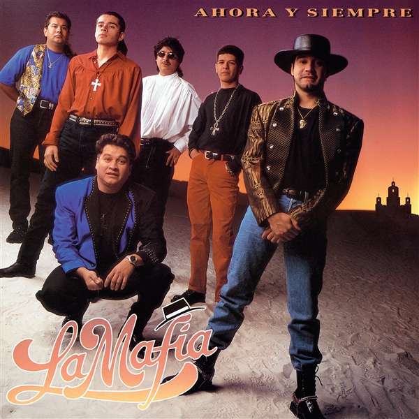 La Mafia - Ahora Y Siempre