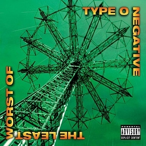 Type O Negative - The Least Worst Of (rocktober 2025)