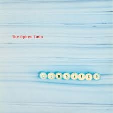 Aphex Twin - Classics