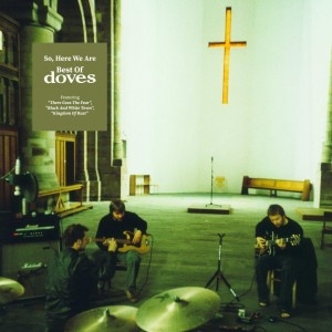 Doves - So Here We Are: Best Of Doves