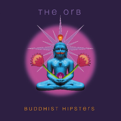 Orb - Buddhist Hipsters (indie)