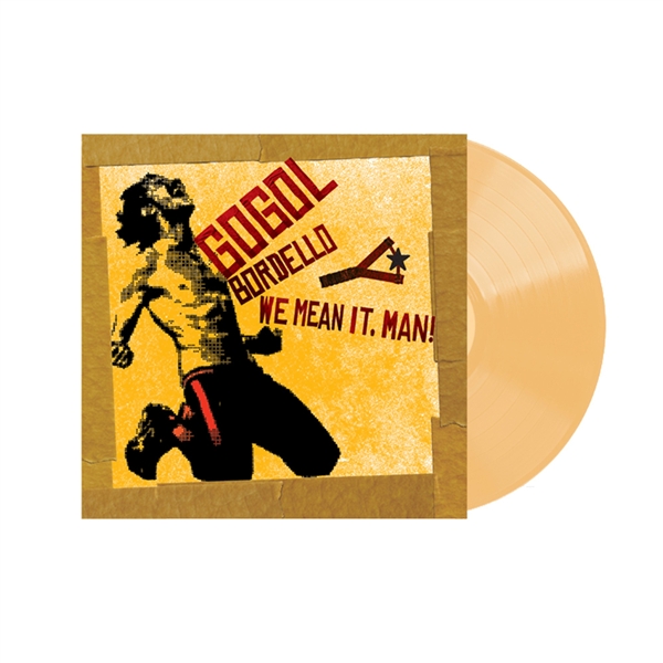 Gogol Bordello - We Mean It, Man! (transparent Beer Vinyl)
