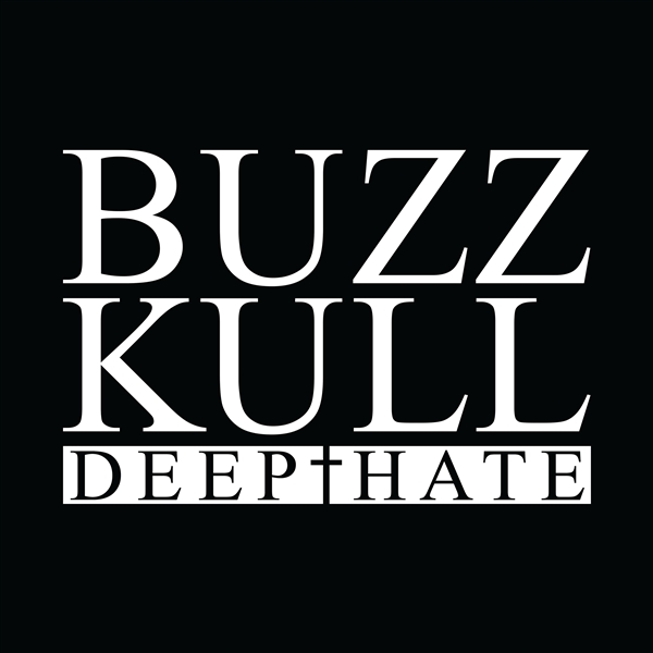 Buzz Kull - Deep Hate