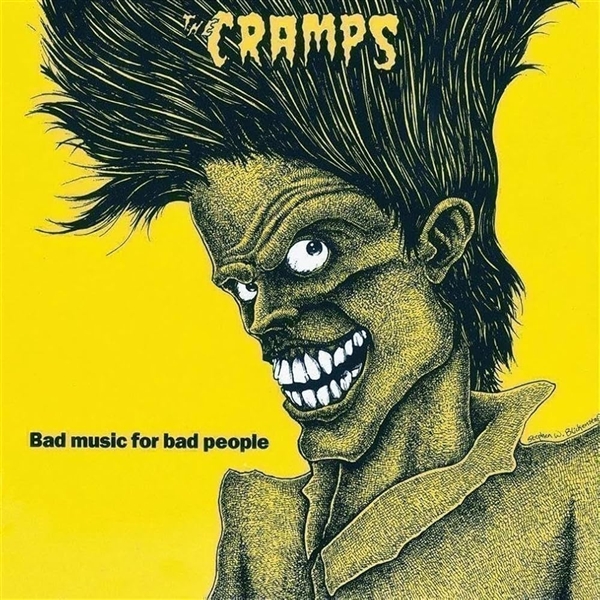 Cramps, The - Bad Music For Bad People