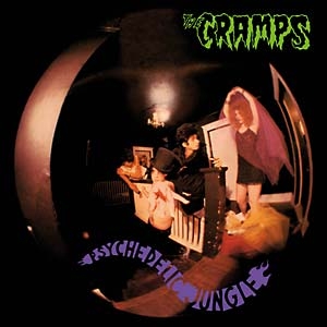 Cramps, The - Psychedelic Jungle