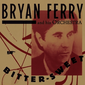 Ferry, Bryan Orchestra - Bitter-sweet (red Vinyl)