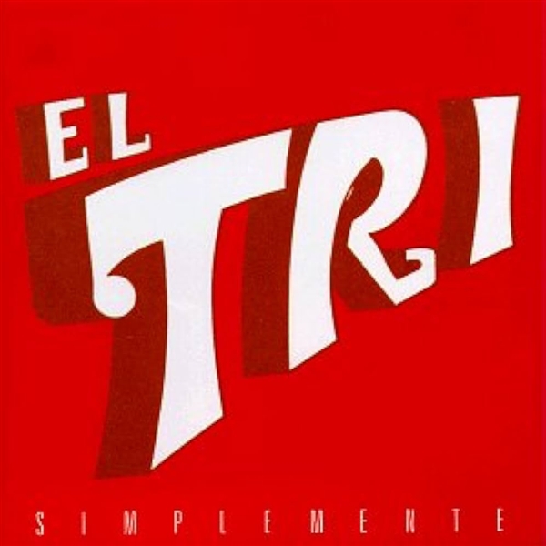 El Tri - Simplemente