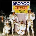 Bronco - Salvaje Y Tierno
