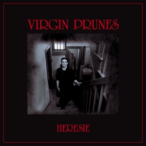 Virgin Prunes - Heresie (expanded)