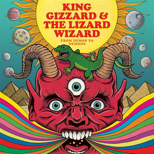 King Gizzard & The Lizard Wizard - From Demos To Demons