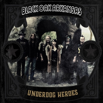 Black Oak Arkansas - Underdog Heroes (gold)