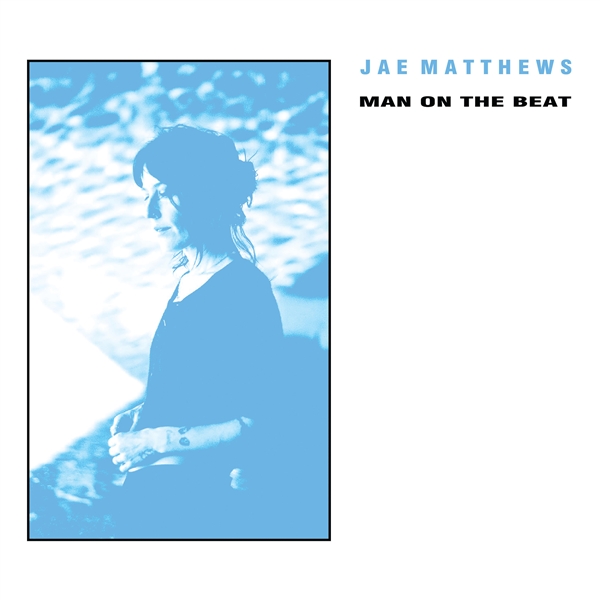 Matthews, Jae - Man On The Beat (baby Blue Vinyl)