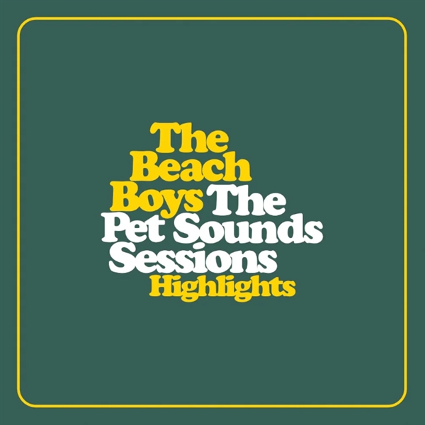 Beach Boys - Pet Sounds Sessions Highlights