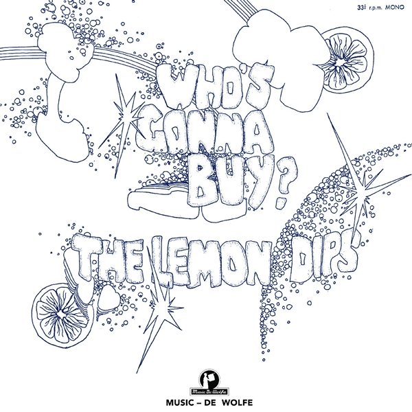 Lemon Dips, The - Who's Gonna Buy?