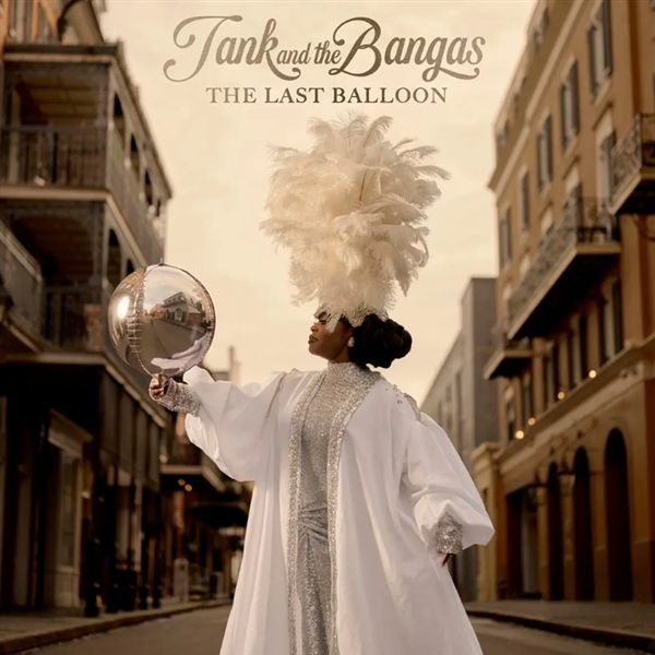 Tank & The Bangas - The Last Balloon