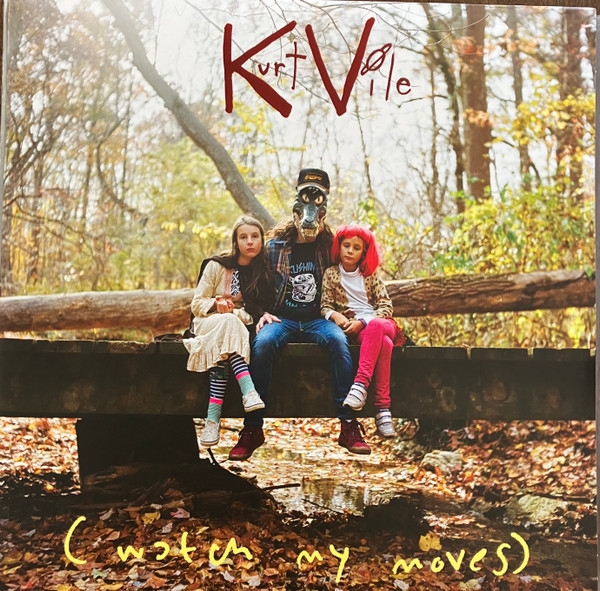 Vile, Kurt - (watch My Moves)