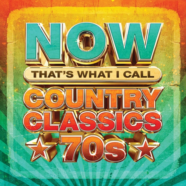 Various - Now That's What I Call Country Classics - 70s