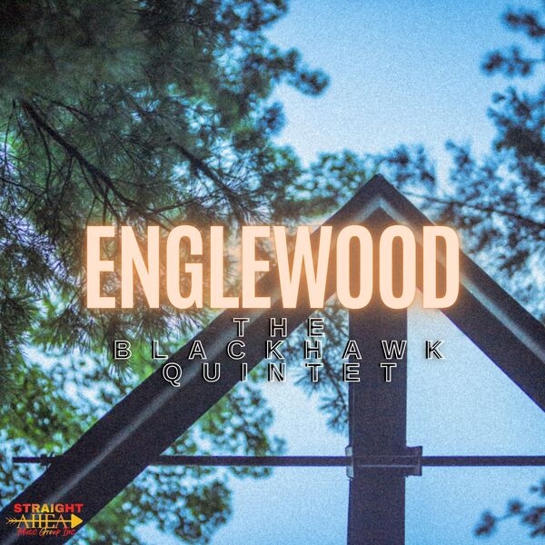Blackhawk Quintet, The - Englewood
