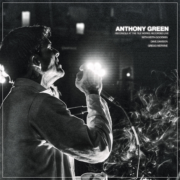 Green, Anthony - Reconcile At The Tile Works (live) (clear W/black)