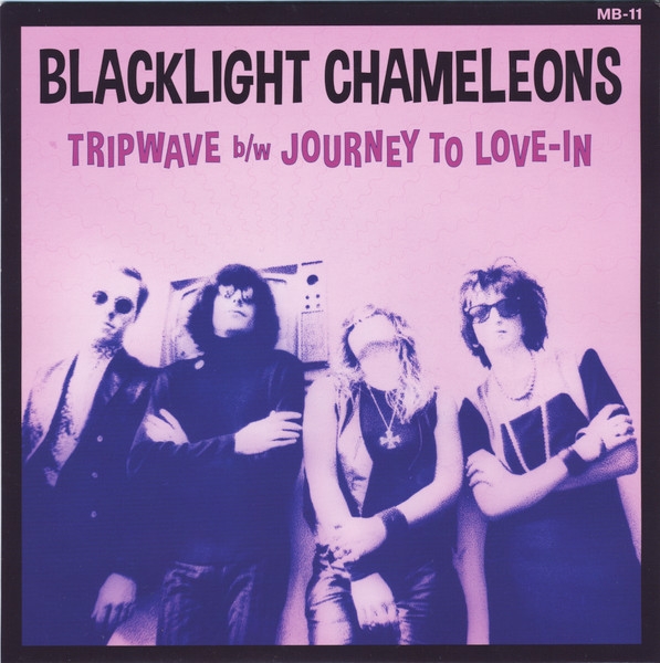 Blacklight Chameleons - Trip Wave/journey To Love-in