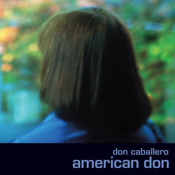 Don Caballero - American Don (deluxe)