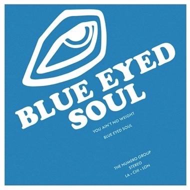Blue Eyed Soul - You Ain't No Weight