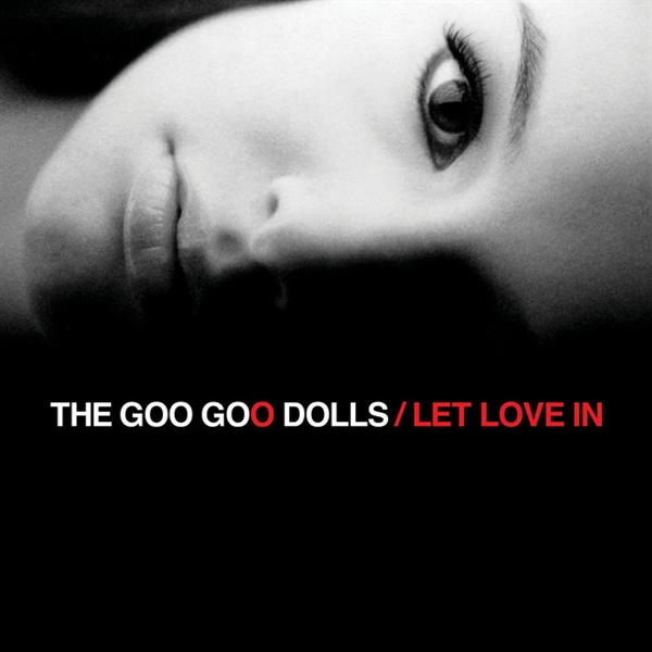 Goo Goo Dolls - Let Love In (20th Anniversary)