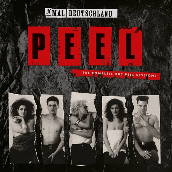 Xmal Deutschland - Peel: The Complete Sessions