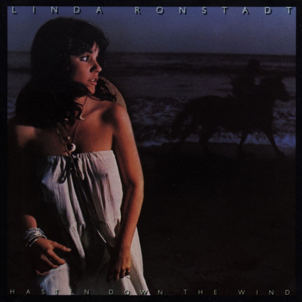 Ronstadt, Linda - Hasten Down The Wind