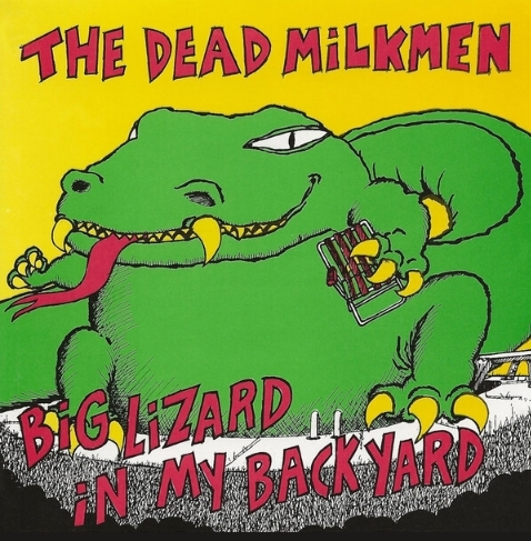 Dead Milkmen - Big Lizard In My Backyard (40th Anniv Black)