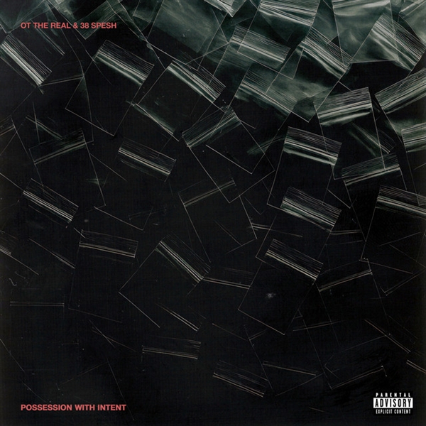 Ot The Real & 38 Spesh - Possession With Intent
