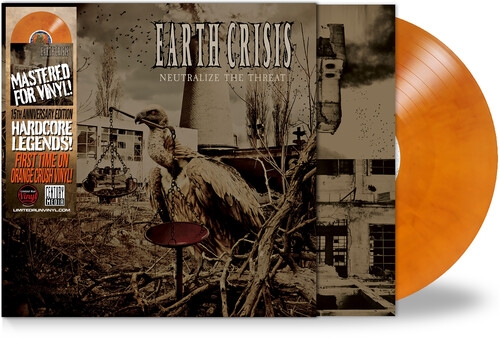 Earth Crisis - Neutralize The Threat (15th Anniv. Orange)