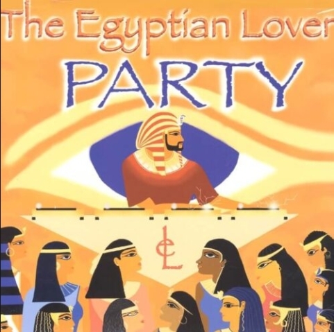 Egyptian Lover - Party/dancefloor