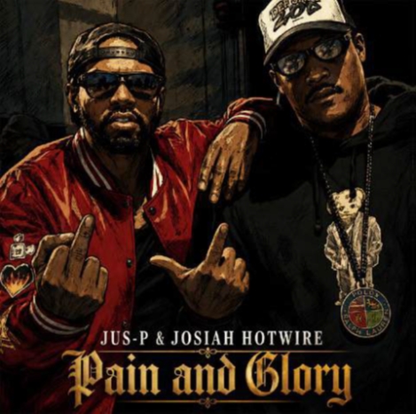 Jus-p & Josiah Hotwire - Pain And Glory