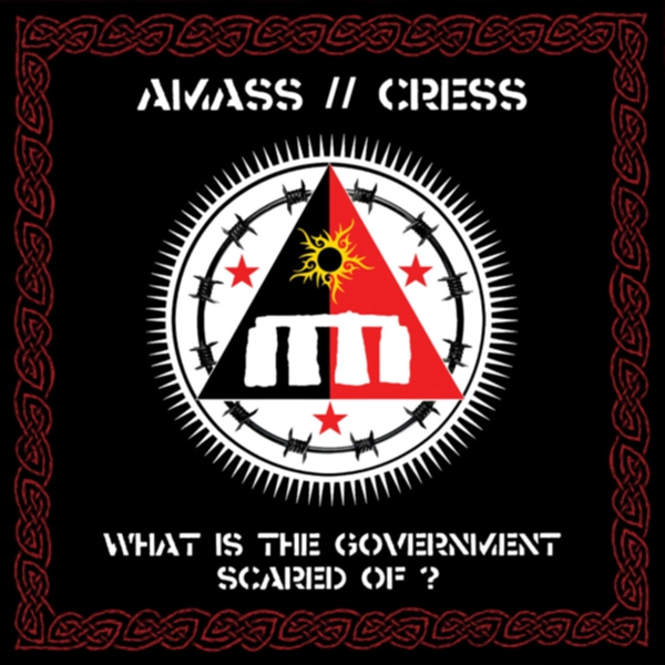 Amass/cress - What Is The Government Afraid Of? (split)