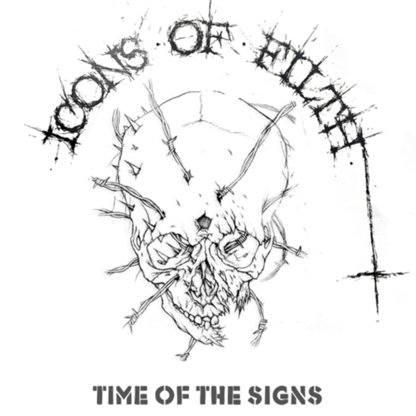 Icons Of Filth - Time Of The Signs