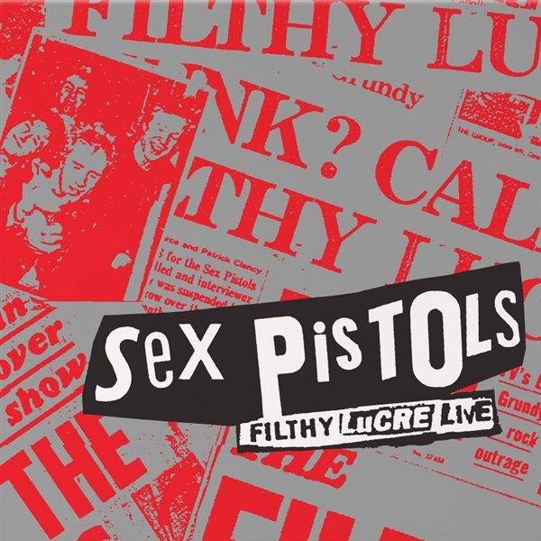 Sex Pistols - Filthy Lucre Live (30th Anniversary)