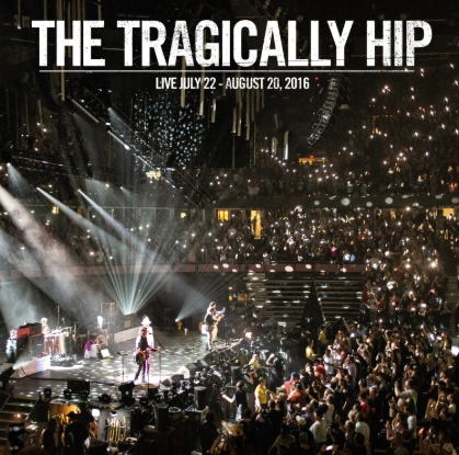 Tragically Hip, The - Live July 22 - August 20, 2016