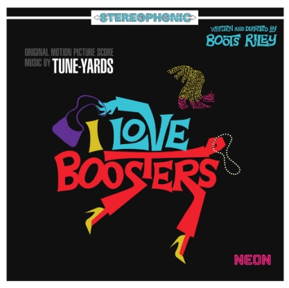 O.s.t./tune Yards - I Love Boosters