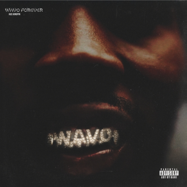 Hus Kingpin - Wavo Forever