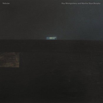 Montgomery, Roy & Martha Skye Muprhy - Nebular