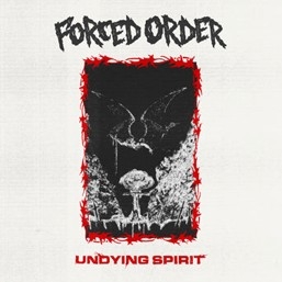 Forced Order - Undying Spirit